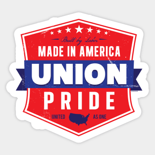 Made in America - Union Pride Sticker